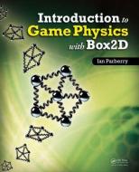 Introduction to Game Physics with Box2D di Ian (University of North Texas Parberry edito da Taylor & Francis Inc