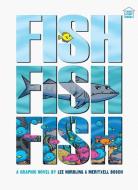 Fishfishfish di Lee Nordling edito da GRAPHIC UNIVERSE