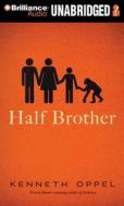 Half Brother di Kenneth Oppel edito da Brilliance Audio