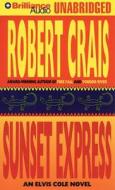 Sunset Express di Robert Crais edito da Brilliance Audio