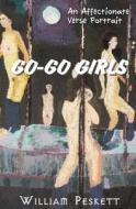Go-Go Girls di William Peskett edito da Createspace Independent Publishing Platform