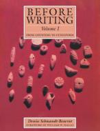 Before Writing, Vol. I: From Counting to Cuneiform di Denise Schmandt-Besserat edito da UNIV OF TEXAS PR