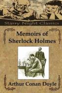 Memoirs of Sherlock Holmes di Arthur Conan Doyle edito da Createspace