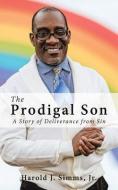 The Prodigal Son di Harold J. Simms Jr edito da XULON PR