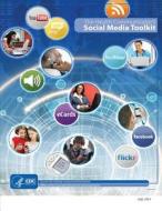 The Health Communicator?s Social Media Toolkit di Centers for Disease Control and Preventi edito da Createspace