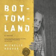 Bottomland di Michelle Hoover edito da Blackstone Audiobooks