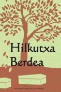 Hilkutxa Berdea: The Green Casket (Basque Edition) di Mary Louise Molesworth edito da Createspace