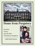 Home from Purgatory di Judith Daniel Leasure edito da Xlibris