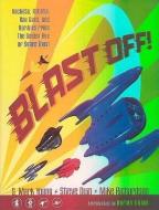 Blast Off!: Rockets, Robots, Ray Guns, and Rarities from the Golden Age of Space Toys di S. Mark Young, Steve Duin, Mike Richardson edito da DARK HORSE COMICS