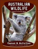Australian Wildlife Nature Activity Book di James Kavanagh, J. M. Kavanagh edito da Waterford Press