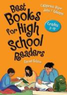 Best Books for High School Readers, Grades 9-12 di Catherine Barr, John T. Gillespie edito da LIBRARIES UNLIMITED INC