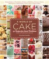 A World Of Cake di Krystina Castella edito da Storey Publishing Llc