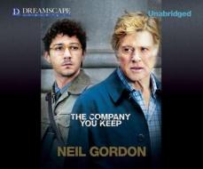 The Company You Keep di Neil Gordon edito da Dreamscape Media