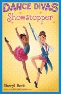 Dance Divas: Showstopper di Sheryl Berk edito da Bloomsbury U.S.A. Children's Books