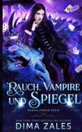 Rauch, Vampire und Spiegel (Sasha Urban di Anna Zaires, Dima Zales edito da Mozaika LLC