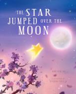 The Star Jumped Over the Moon di John Schlimm edito da FAMILIUS LLC