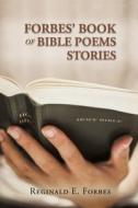 Forbes' Book Of Bible Poems And Stories di Forbes edito da Go To Publish