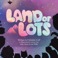 Land of Lots di Christian Carl edito da AUTHORHOUSE