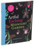 Artful Etching: Midnight Garden di Jacqueline Colley edito da THUNDER BAY PR