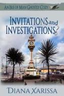 INVITATIONS AND INVESTIGATIONS di DIANA XARISSA edito da LIGHTNING SOURCE UK LTD