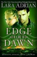 Edge of Dawn di Lara Adrian edito da Little, Brown Book Group