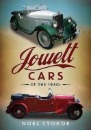 Jowett Cars of the 1930s di Noel Stokoe edito da Fonthill Media