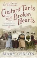 Custard Tarts and Broken Hearts di Mary Gibson edito da Head of Zeus