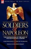 Soldiers of Napoleon di A. J. Doisy De Villargennes, Arthur Chuquet edito da LEONAUR