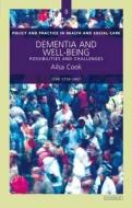 Dementia And Well Being di Ailsa Cook edito da Dunedin Academic Press