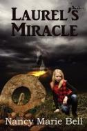 Laurel's Miracle di Nancy Marie Bell edito da Museitup Publishing