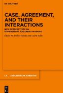 Case, Agreement, and their Interactions edito da Gruyter, Walter de GmbH