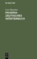 Pharmazeutisches Wörterbuch di Curt Hunnius edito da De Gruyter