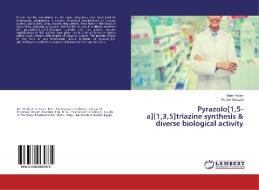 Pyrazolo[1,5-a][1,3,5]triazine synthesis & diverse biological activity di Mazin Najm, Khaled Abouzid edito da LAP LAMBERT Academic Publishing