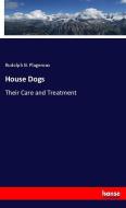 House Dogs di Rudolph B. Plageman edito da hansebooks