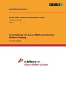 Verarbeitung von Social-Media Content zur Strafverfolgung di Maximilian Bernhardt edito da GRIN Verlag