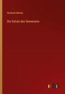 Die Schule des Seewesens di Reinhold Werner edito da Outlook Verlag