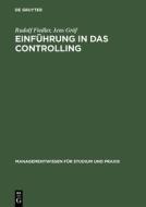 Einf Hrung In Das Controlling di Rudolf Fiedler, Jens Graf edito da Walter De Gruyter