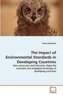 The Impact of Environmental Standards in Developing Countries di Simon Schnetzer edito da VDM Verlag