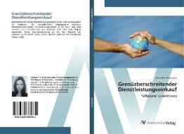 Grenüzberschreitender Dienstleistungseinkauf di Amandine Fessmann edito da AV Akademikerverlag