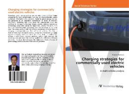 Charging strategies for commercially used electric vehicles di Marius Overkott edito da AV Akademikerverlag