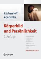 Körperbild und Persönlichkeit di Joachim Küchenhoff, Puspa Agarwalla edito da Springer-Verlag GmbH