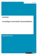 Grundlagen Nonverbaler Kommunikation di Jan Kercher edito da Grin Publishing