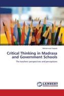 Critical Thinking in Madrasa and Government Schools di Mohammad Yaqoob edito da LAP Lambert Academic Publishing