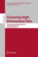 Clustering High--Dimensional Data edito da Springer Berlin Heidelberg