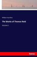The Works of Thomas Reid di William Hamilton edito da hansebooks