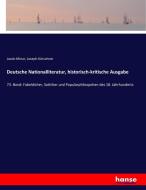 Deutsche Nationalliteratur, historisch-kritische Ausgabe di Jacob Minor edito da hansebooks