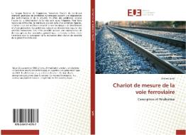 Chariot de mesure de la voie ferroviaire di Ahmed Jeridi edito da Editions universitaires europeennes EUE
