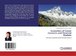 Economics of Career Concerns and Financial Markets di Yolanda Ildaura Portilla Sotomayor edito da LAP Lambert Acad. Publ.