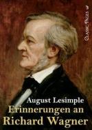 Erinnerungen an Richard Wagner di August Lesimple edito da Europäischer Hochschulverlag