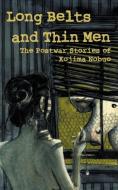 Long Belts and Thin Men di Nobuo Kojima edito da Kurodahan Press